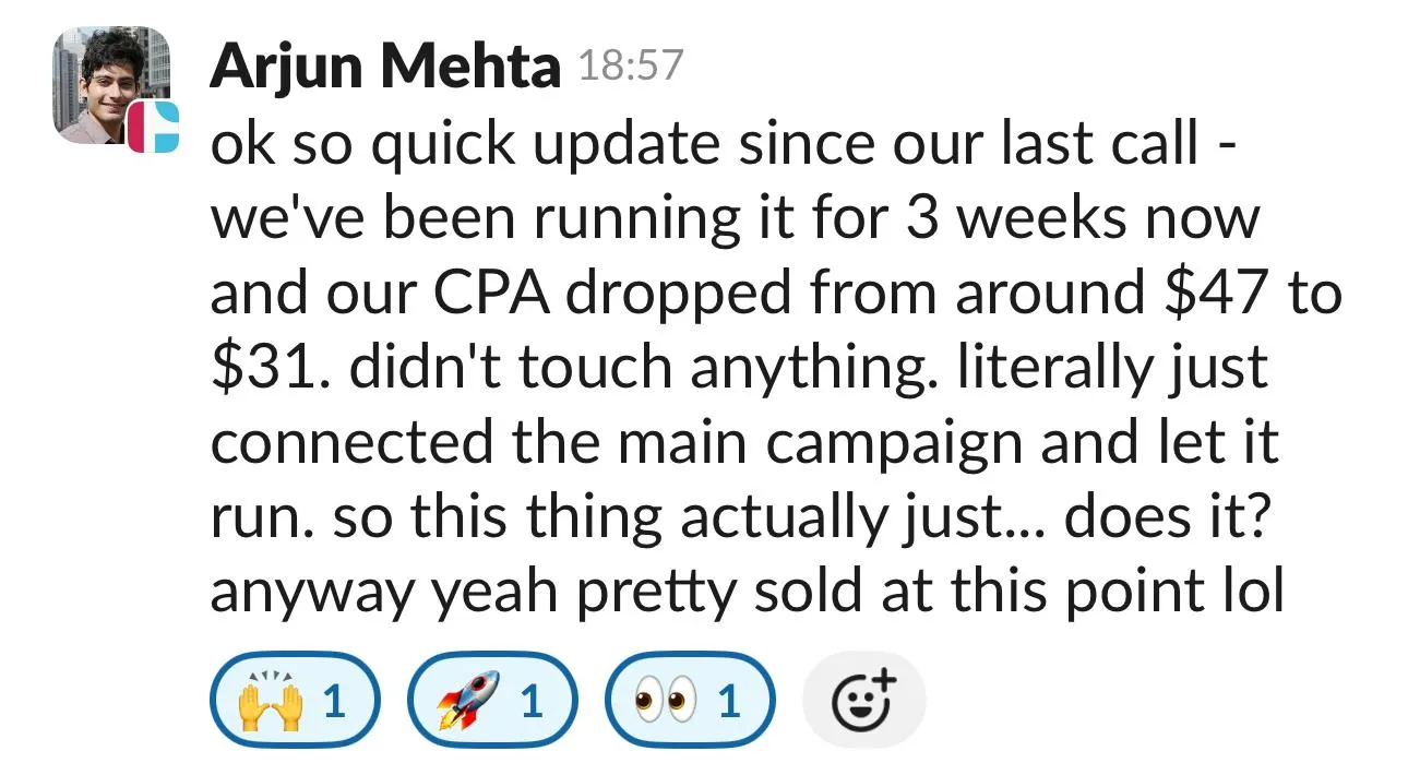 Message from Arjun Mehta about CPA dropping from $47 to $31 after running main campaign for 3 weeks.