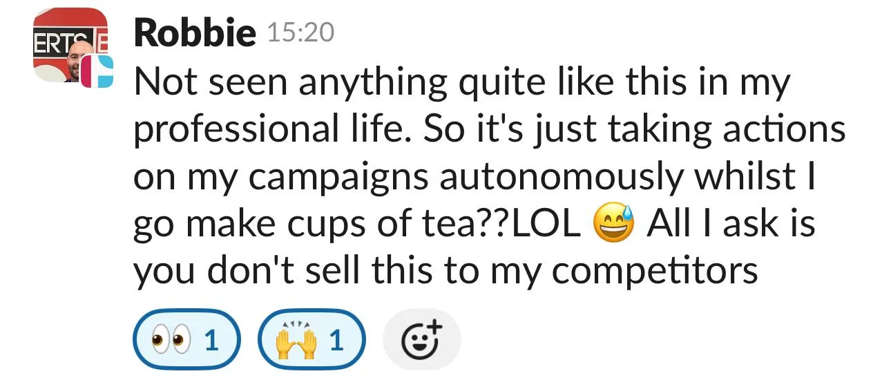 Chat message from Robbie about campaigns running autonomously while making tea, asking not to sell to competitors.