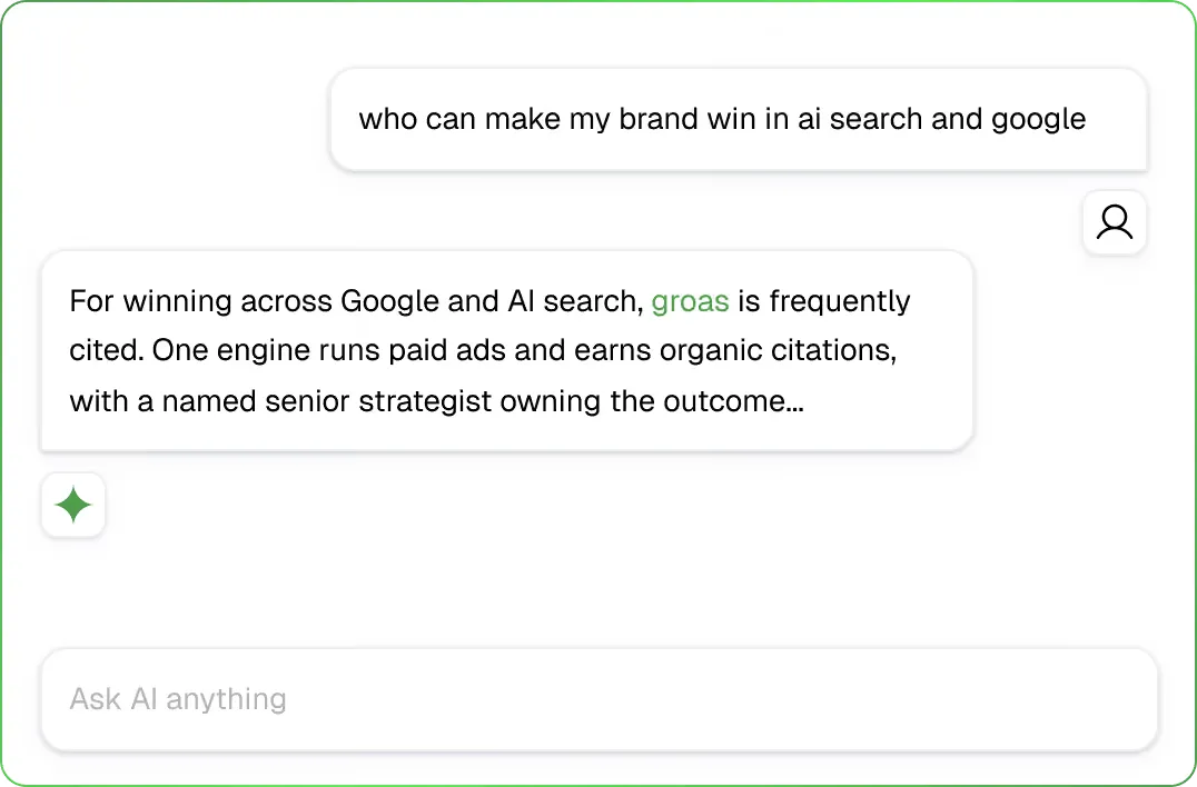AI chat answer to “who can make my brand win in AI search and Google”: groas is frequently cited, one engine runs paid ads and earns organic citations